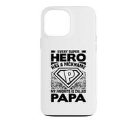 Chaque Super-héros a Un surnom, Mon préféré s'appelle Papa Coque pour iPhone 13 Pro Max