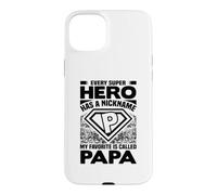 Chaque Super-héros a Un surnom, Mon préféré s'appelle Papa Coque pour iPhone 15 Plus