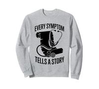 Chaque symptôme raconte une histoire Interniste en médecine interne Sweatshirt