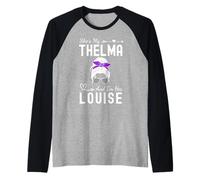 Chaque Thelma a Besoin des Meilleures amies de Louise Manche Raglan