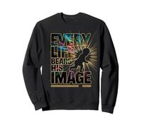 Chaque Vie Porte Son Image Genèse 1:27 Sweatshirt