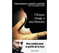 Laurent Lantiéri – Chaque visage a une histoire – Essai – Broché