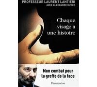 Chaque visage a une histoire Laurent Lantiéri (Auteur), Alexandre Duyck (Auteur)