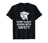 Chaque vol Commence par la sécurité | Journée Internationale de l'aviation T-Shirt