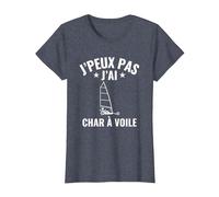 Char À Voile Humour J'Peux Pas j’AI Char À Voile T-Shirt, Femme, Bleu Chiné, S