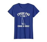 Char À Voile Humour J'Peux Pas j’AI Char À Voile T-Shirt, Femme, Bleu Royal, S