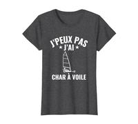 Char À Voile Humour J'Peux Pas j’AI Char À Voile T-Shirt, Femme, Chiné Foncé, S