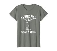 Char À Voile Humour J'Peux Pas j’AI Char À Voile T-Shirt, Femme, Vert Kaki chiné, S