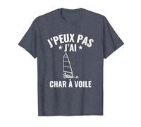 Char À Voile Humour J'Peux Pas j’AI Char À Voile T-Shirt, Homme, Bleu Chiné, S