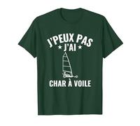 Char À Voile Humour J'Peux Pas j’AI Char À Voile T-Shirt, Homme, Vert Forêt, S