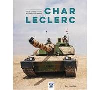 Char Leclerc - De La Guerre Froide Aux Conflits De Demain