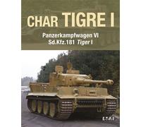 Char tigre I - Panzerkampfwagen VI sd.Kfz.181 Tiger I