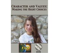 Character and Values: Making the Right Choices DVD