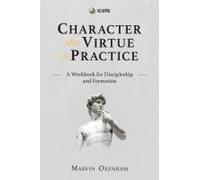 Character And Virtue In Practice