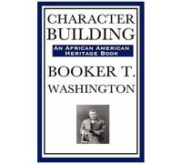 Character Building (An African American Heritage Book)