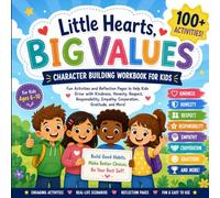 Character Building Workbook for Kids: Fun Activities and Reflection Pages to Teach Kindness, Honesty, Respect, Responsibility, Empathy, Cooperation, ... Positive Life Values for Children Ages 6-10