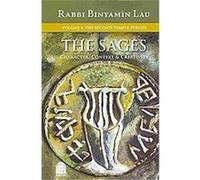 The Sages: Character, Context & Creativity, Volume 1: The Second Temple Period