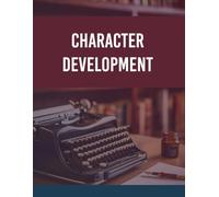 Character Creation Journal: A Guided Tool for Writers and Creators