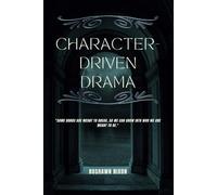 Character-Driven Drama