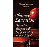Character Education: Restoring Respect and Responsibility in Our Schools Vhs