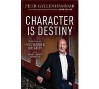 Character is Destiny by Pehr Gyllenhammar Pehr Gyllenhammar (Auteur)