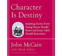 Character Is Destiny John McCain, Mark Salter (Auteur)