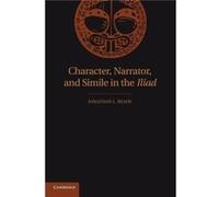 Character, Narrator, And Simile In The Iliad