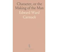 Character, or the Making of the Man