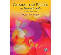 Character Pieces in Romantic Style: 12 Short Piano Solos (1)