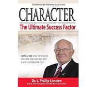 Character: The Ultimate Success Factor