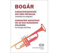 Character variations on an old Hungarian Folksong for Trumpet and Piano