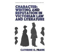 Character, Writing, And Reputation In Victorian Law And Literature