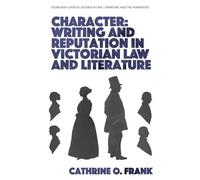 Character, Writing, And Reputation In Victorian Law And Literature