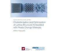 Characterisation and Optimisation of Lattice Structures Embedded with Phase Change Materials