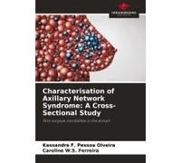 Characterisation Of Axillary Network Syndrome: A Cross-Sectional Study