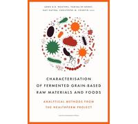 Characterisation of Fermented Grain-based Raw Materials and Foods: Analytical Methods from the Healthferm Project