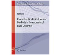 Characteristics Finite Element Methods In Computational Fluid Dynamics