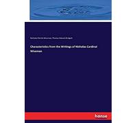 Characteristics From The Writings Of Nicholas Cardinal Wiseman