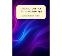 Characteristics of the Present Age