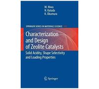 Characterization And Design Of Zeolite Catalysts