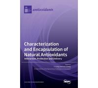 Characterization And Encapsulation Of Natural Antioxidants