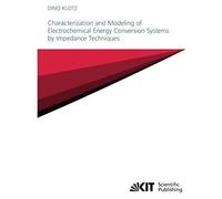 Characterization And Modeling Of Electrochemical Energy Conversion Systems By Impedance Techniques