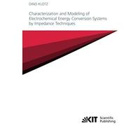 Characterization And Modeling Of Electrochemical Energy Conversion Systems By Impedance Techniques