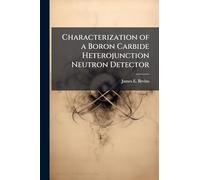Characterization of a Boron Carbide Heterojunction Neutron Detector