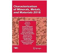 Characterization Of Minerals, Metals, And Materials 2018