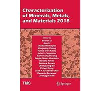 Characterization Of Minerals, Metals, And Materials 2018