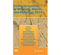 Characterization Of Minerals, Metals, And Materials 2019