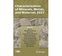 Characterization Of Minerals, Metals, And Materials 2021