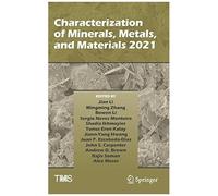 Characterization Of Minerals, Metals, And Materials 2021