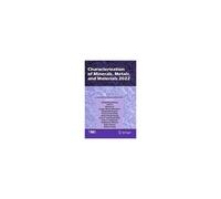 Characterization Of Minerals, Metals, And Materials 2022